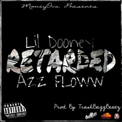 RetardedAzzFloowww Feat. MackSlow (Prod. By TrashBaggBeatz)