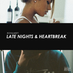 Late Nights & Heartbreak