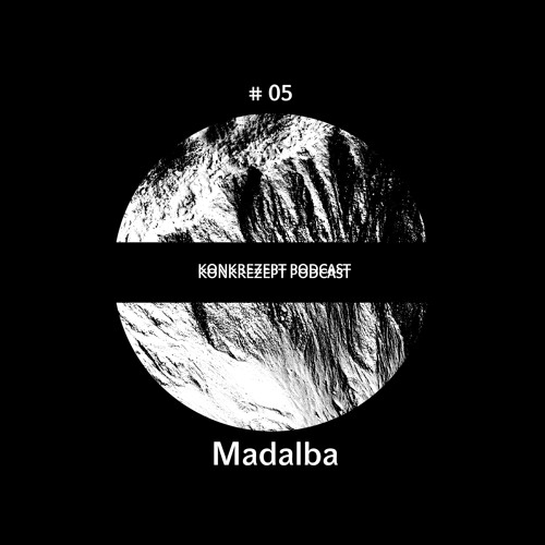Konkrezept Podcast 05 | Madalba