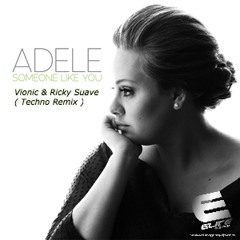 Lucas Mazel aka Vionic & Ricky Suave - Someone Like You ( Techno Remix )