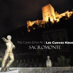 Las Cuevas Hacen Eco En (The Caves Echo At) Sacromonte
