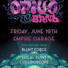Empire Control Room 6/19/2015 W/ Opiuo, Blunt Force, and Focal Point