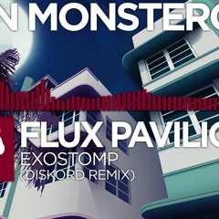 Flux Pavilion - Exostomp (Diskord Remix)(DOWNLOAD)