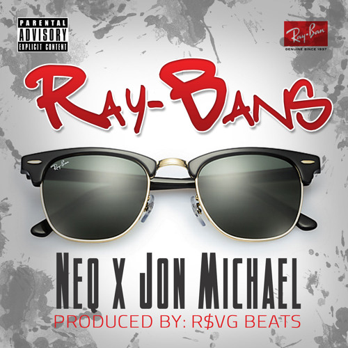 Ray-Bans ft. Jon'Michael Prod. By R$VG BEATS