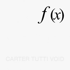 Carter Tutti Void - f=(2.6.2) (edit)