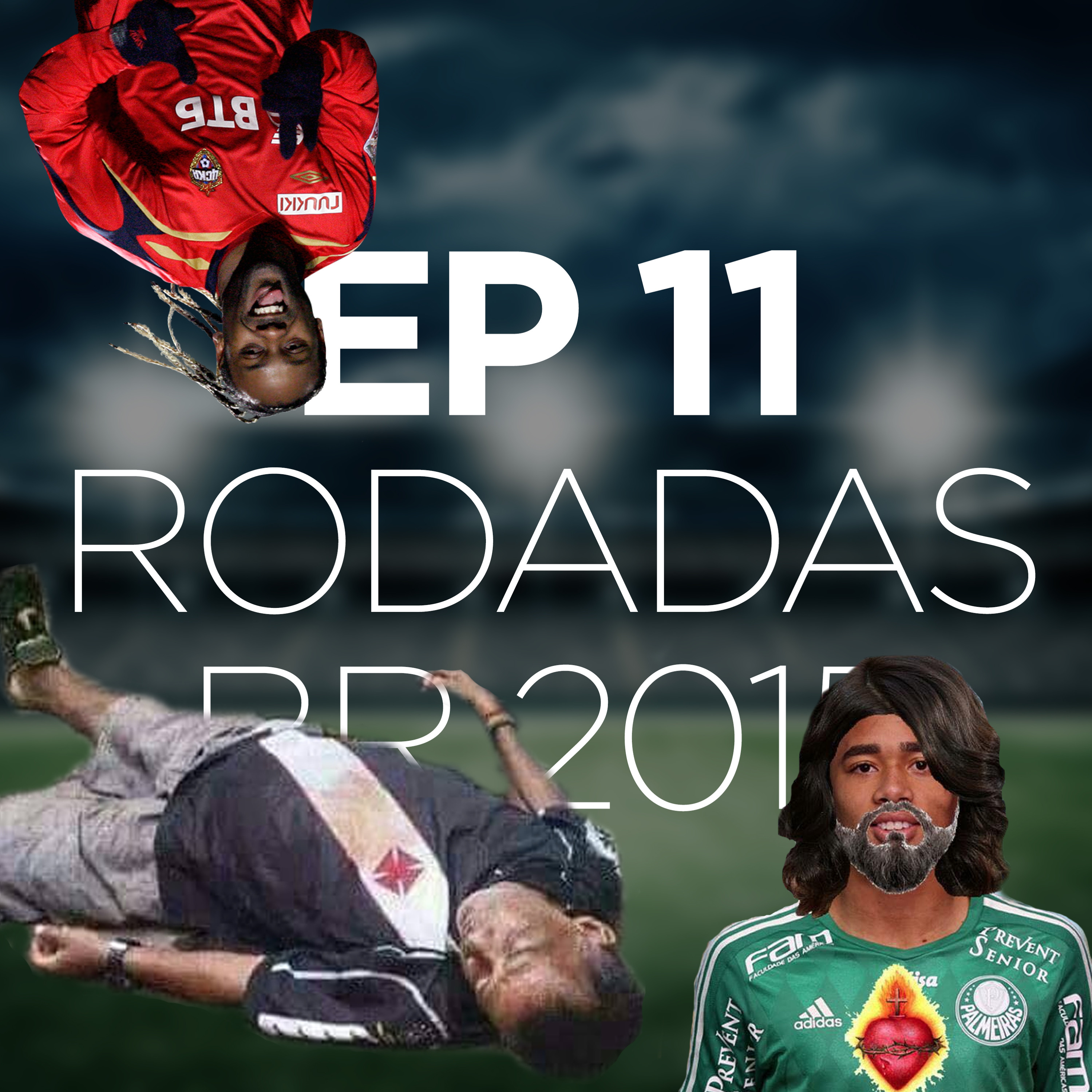 EPISÓDIO 11 - 21 e 22 rodadas do BR15