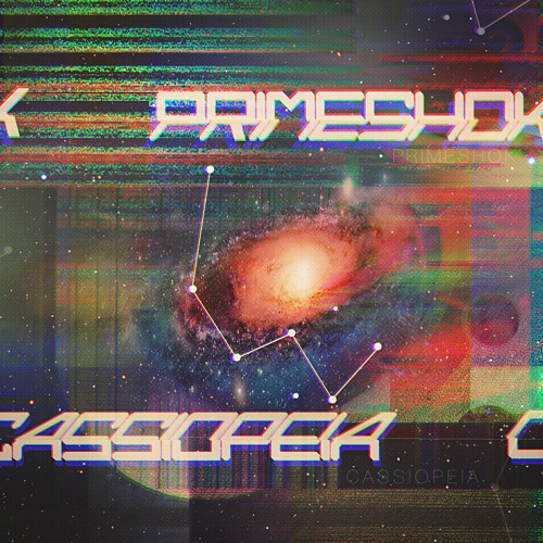 PRIMESHOK - Cassiopeia (Original mix)