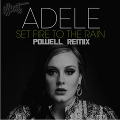 Set Fire To The Rain- Adele(Powell Remix)[Free DL]