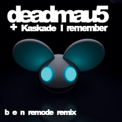 Deadmau5 & Kaskade - I Remember (B.e.n Remode Remix)      [ FREE DOWNLOAD ]
