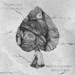 Trumpdisco - Outworld (Perfect Kombo Breaks Mix)