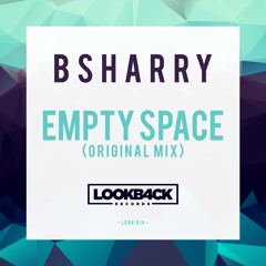 Bsharry - Empty Space (Original Mix) | OUT NOW!