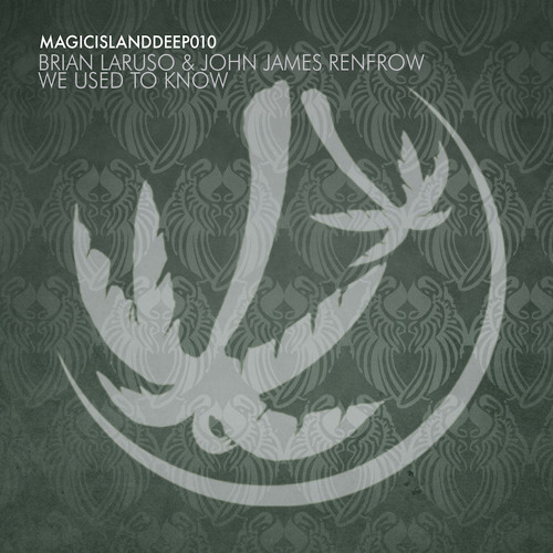 Brian Laruso & John James Renfrow - We Used To Know (Original Mix)