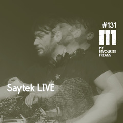 My Favourite Freaks Podcast # 131 Saytek (Live)