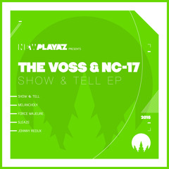 The Voss & NC-17 - Show & Tell EP - New Playaz