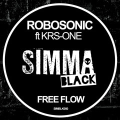 *** OUT NOW *** Robosonic & KRS - ONE - Free Flow (Low Steppa Remix) Preview (Simma Black)