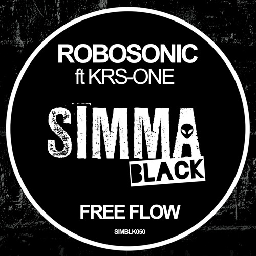 *** OUT NOW *** Robosonic & KRS - ONE - Free Flow (Low Steppa Remix) Preview (Simma Black)
