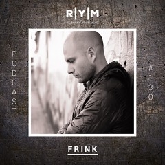 R|Y|M Podcast 130: FRINK