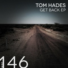 Tom Hades - Get Back [MB Elektronics]