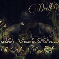 How im rockn -Drell G