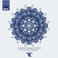 TC Ft. Little Grace - Show Some Love (Club Mix)