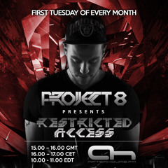 Project 8 Presents Restricted Access Episode # 011 AHFM
