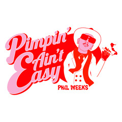 Phil Weeks - Pimpin' Ain't Easy LP (Teaser)