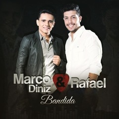 Marco Diniz E Rafael - Bandida