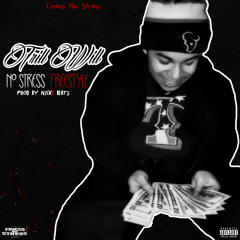 Trill Will- No Stress Freestyle (Prod By NickEBeats)