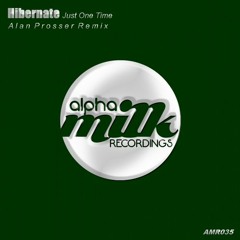 Hibernate Feat Savanna - Just One Time Alan Prosser Remix