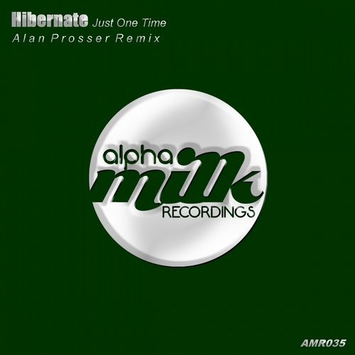 Hibernate Feat Savanna - Just One Time Alan Prosser Remix