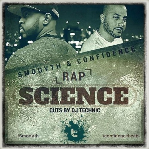 SmooVth & Confidence - Rap Science (cuts by D.J Technic)
