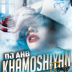 KHAMOSHIYAN REMIX DJ AHB