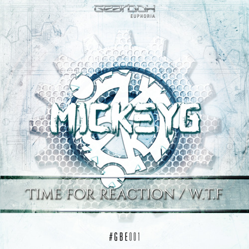 [GBE001] MickeyG - W.T.F (We Are The Future)