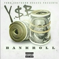 Ysb - Bankroll (Nobody) Radio Edit