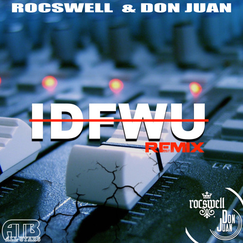 IDFWU - Don Juan Rocswell Remix