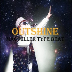 Mac Miller Type Beat Instrumental - "Outshine" [Prod. SMP]