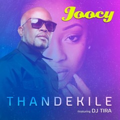 Joocy Ft DJ Tira - Thandekile (Mixed & Mastered) 3