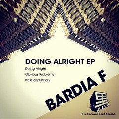 Premiere: Bardia F - Obvious Problems [Blackflag]