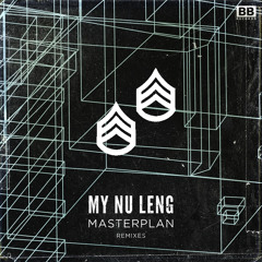 Masterplan (Sergeant Remix) - My Nu Leng vs Cause & Affect [FREE DL]