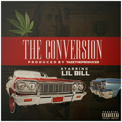 Lil Bill-  The Conversion (prod. by TaeeDaProducer)