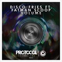 Disco Fries ft. Fatman Scoop - Volume