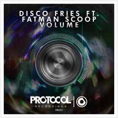 Disco Fries ft. Fatman Scoop - Volume //  OUT NOW