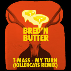 T-Mass - My Turn (Killercats Remix)