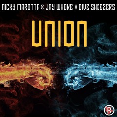 Nicky Marotta & Jay Whoke X Dive Sheezers - Union (Original Mix) *FREE DOWNLOAD*