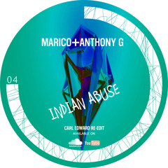 Marico - Indian Abuse (Anthony G & Carl Edward Re-Edit)