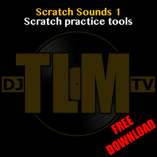 Scratch Sounds 1 by DJ TLM Listen to music