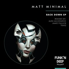 Matt Minimal - Same Way (Jamie Fullick Remix)Out Now!
