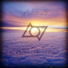 What The Hell - Advocate [432hz]