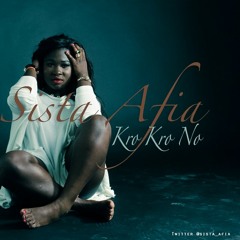Sista Afia ft. Bisa Kdei - Kro Kro No | www.vanmusicpromo