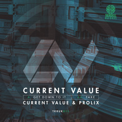 Current Value - Get Down To It - Trendkill Records
